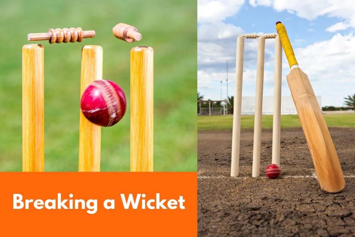 Breaking a wicket